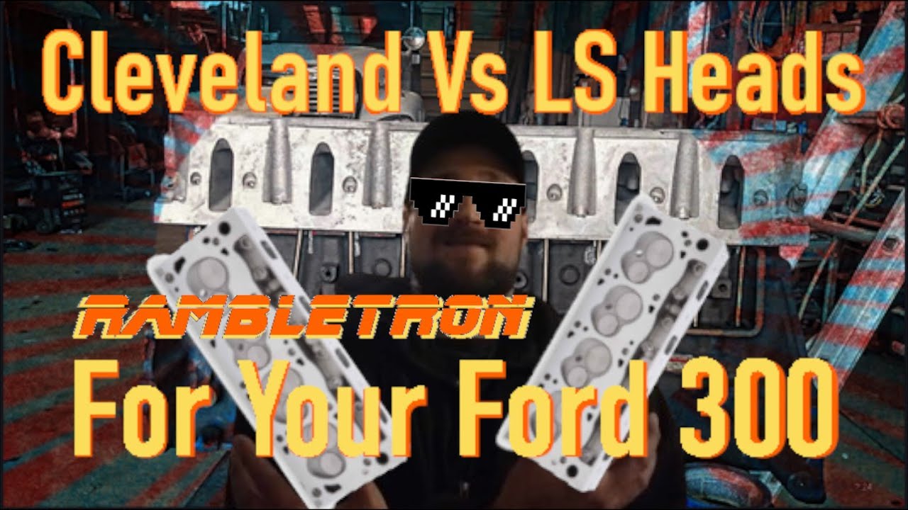 cleveland-vs-ls-heads-what-should-you-cut-up-for-your-ford-300