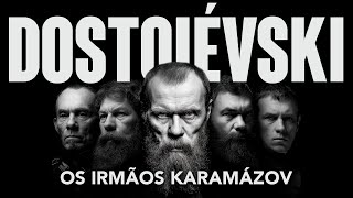 Dostoiévski - Os Irmãos Karamázov: Uma Análise Filosófica