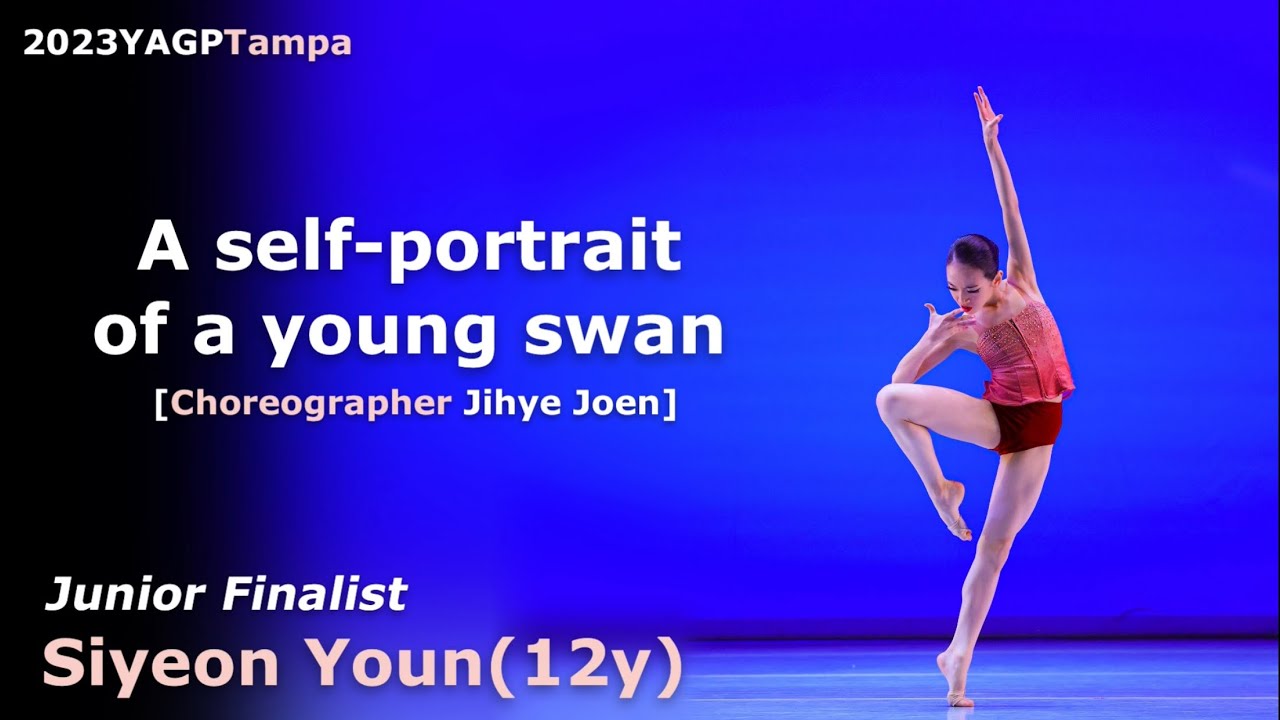 [A selfportrait of a young swan]2023YAGP Finalist_SiyeonYoun YouTube