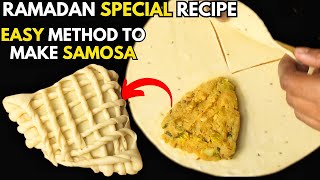 Ramadan Special Recipe - Easy Method To Make Samosa😋| New Iftar Recipe | Ramzan Recipes