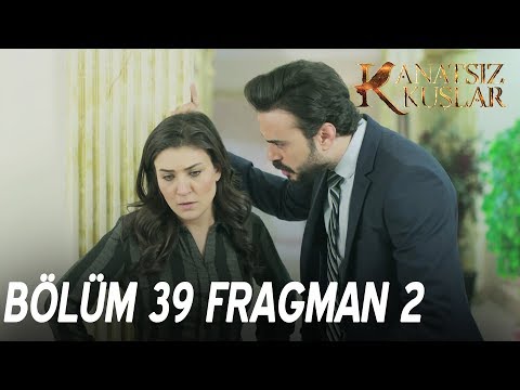 Kanatsız Kuşlar 39. Bölüm 2. Fragmanı