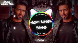 Judge (BASS BOOSTED) Mankirt Aulakh | New Punjabi Bass Boosted Songs 2022