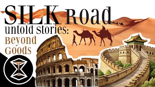 THE SILK ROAD’s Untold Stories: Beyond Goods