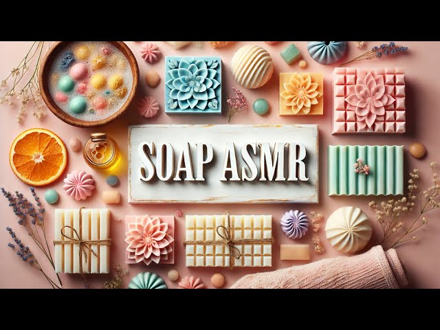 SOAP ASMR 🧼