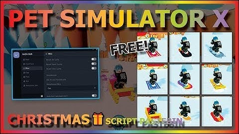 PET SIMULATOR X Script Pastebin 2022 CHRISTMAS AUTO FARM | FREE GAMEPASS | UNLOCK ALL HOVERBOARD