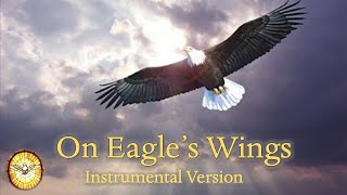 On Eagles Wings (Instrumental version)   |   Psalm 91   |   Emmaus Music