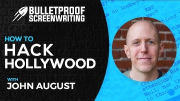How to Hack Hollywood with John August // Bulletproof Screenwriting® Show