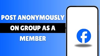 How To Post Anonymously On Facebook Group As A Member
