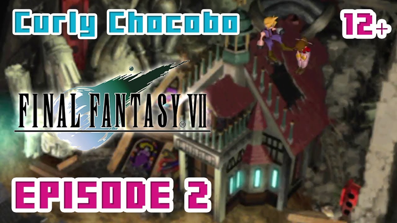 Final Fantasy 7 - FF7 - Ep 2 -  Sector 7 slums, Air buster Boss, Reactor 5 , 12+