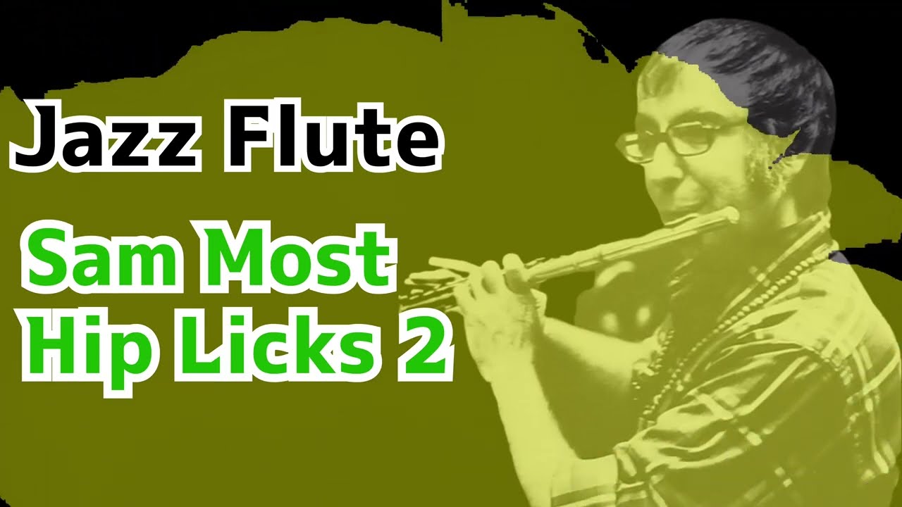【Jazz Flute Lesson】Sam Most Licks2【ジャズフルートレッスン】ビバップツーファイブフレーズ３種