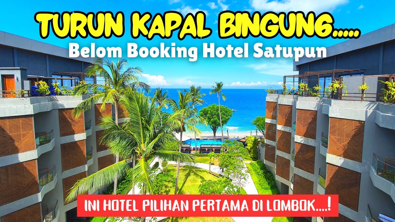 KATAMARAN RESORT LOMBOK | HOTEL TERBAIK DI SENGGIGI LOMBOK | ROADTRIP JAKARTA - LOMBOK PART 2