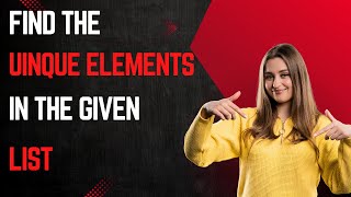 Find the unique element in the list using python: step by step guidance Find Common And Unique Elements In Sets With Python