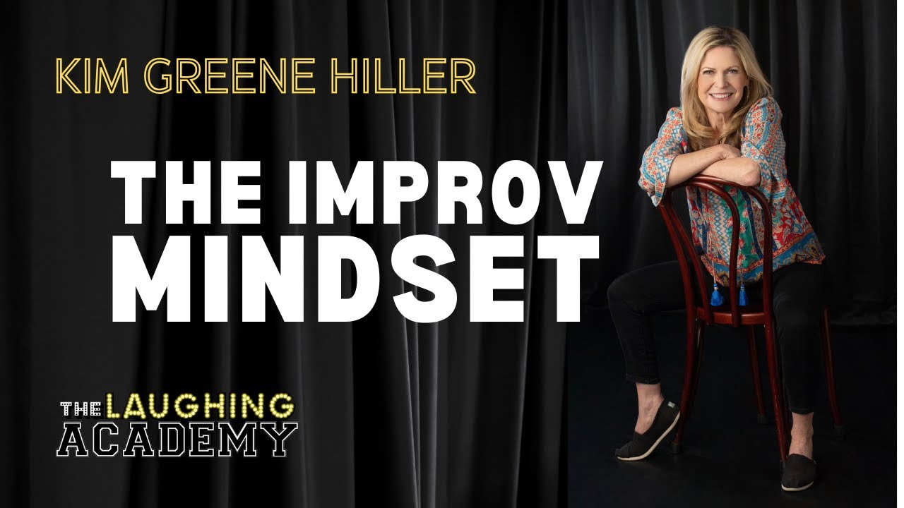 "THE IMPROV MINDSET" Keynote Speaker, Kim Greene Hiller