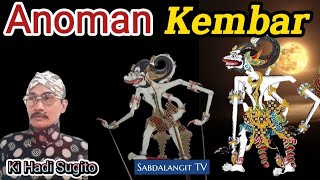 🔴 Anoman Kembar~Ki Hadi Sugito Wayang Kulit Semalam Suntuk