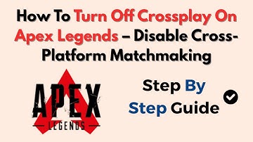How To Turn Off Crossplay On Apex Legends – Disable Cross-Platform Matchmaking