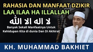 Rahasia Dzikir Laa Ilaa Ha Illallah, Banyak Sekali Manfaatnya - Ceramah Guru Bakhiet