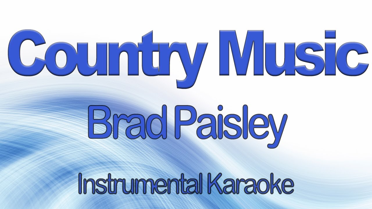 This Is Country Music Brad Paisley Instrumental Karaoke with Lyrics