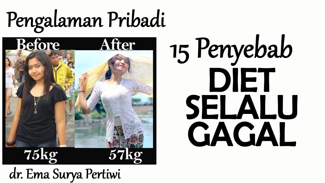 15 Penyebab DIET SELALU GAGAL  (Tips Menurunkan Berat Badan) | dr. Ema Surya P