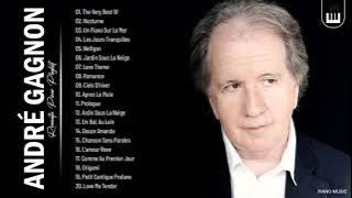 Andre Gagnon Greatest Hits Collection - Best Piano Music By Andre Gagnon