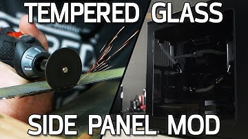 Tempered Glass Side Panel Mod - Arctic Panther Build Part 3