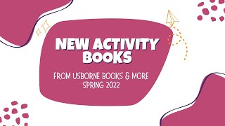 NEW Activity Books from Usborne Books & More | Spring 2022 New Titles