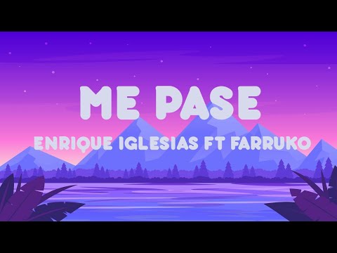 Me Pase - Enrique Iglesias FT Farruko (Letra/Lyrics)