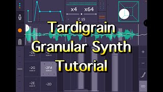 Famous Tardigrain Granular Synth - Tutorial for the iPad - Turn Any Sample Into Something Amazing Net Worth