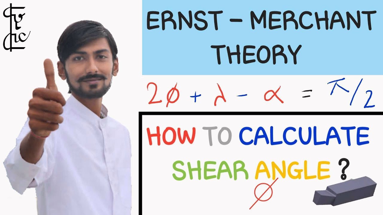 [HINDI] ERNST MERCHANT THEORY ll HOW TO CALCULATE SHEAR ANGLE IN METAL