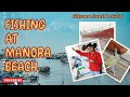 Amazing fishing experience at manora and keemari with beautiful weather conditions 