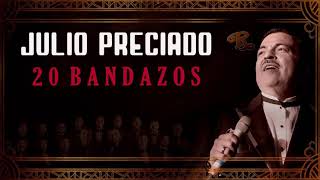 Julio Preciado - 20 Exitos De Julio Preciado