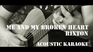 Rixton - Me and My Broken Heart ( Acoustic Karaoke / Backing Track )