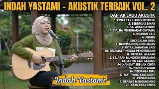 Indah Yastami  Akustik Terbaik Vol 2  Kumpulan Lagu Bikin Baper U0026 Nostalgia  Album Cover
