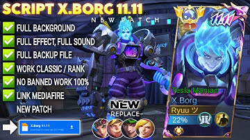 Script Skin X.Borg 11.11 - Tesla Maniac No Password | Full Effect Voice | Patch Terbaru
