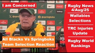 Rugby News 4/Aug All Blacks VS Springboks Selections Reactions Eden Park Wallabies Team Announcement