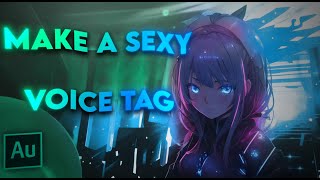 Make an Attractive Female voice tag for your edits