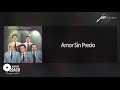 Los Legendarios Amor Sin Precio Audio Oficial mp3