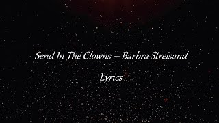 Send in the clowns by Barbra Streisand Lyrics