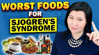 Top Foods to Avoid with Sjogren's Syndrome - A rheumatologist explains