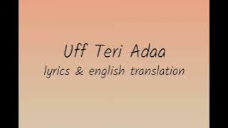 Uff Teri Adaa lyrics english translation | Shankar Mahadevan & Alyssa Mendonsa #uffteriadaa