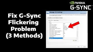 how to fix g-sync flickering/stuttering/lagging (3 methods)