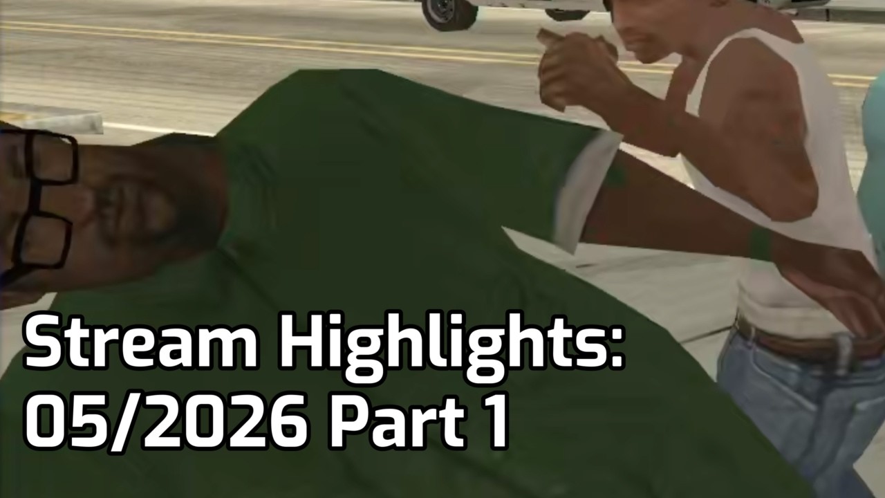 Stream Highlights: 05/2026 Part 1