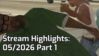Stream Highlights: 05/2026 Part 1