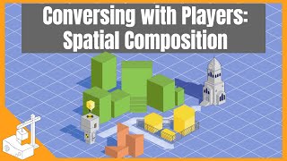 Conversing with Players Spatial Composition - Level Design