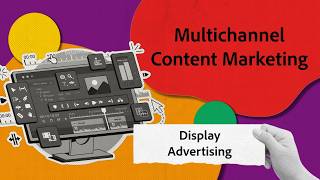 Display Advertising | Multichannel Content Marketing | Adobe