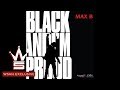 Max B "Black And I'm Proud" (WSHH Exclusive - Official Audio)