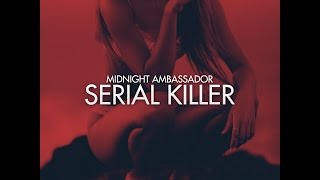 Watch Midnight Ambassador Serial Killer video