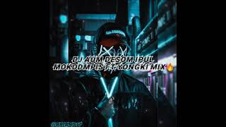 DJ AUM DESOM IPUL MOKODOMPITS FT YONGKI MIX 🔥BONGKAR