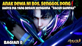 (BAGIAN 8) SOUL LAND, TANG SAN NI BOS, SENGGOL DONG❗
