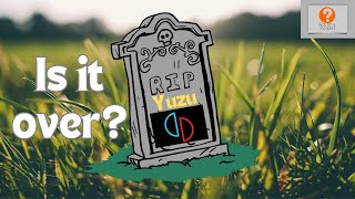 Is Yuzu dead? Is it over?