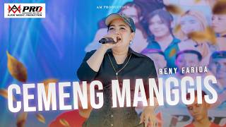 CEMENG MANGGIS - RENY FARIDA | AM PRODUCTION LIVE KOMBBY